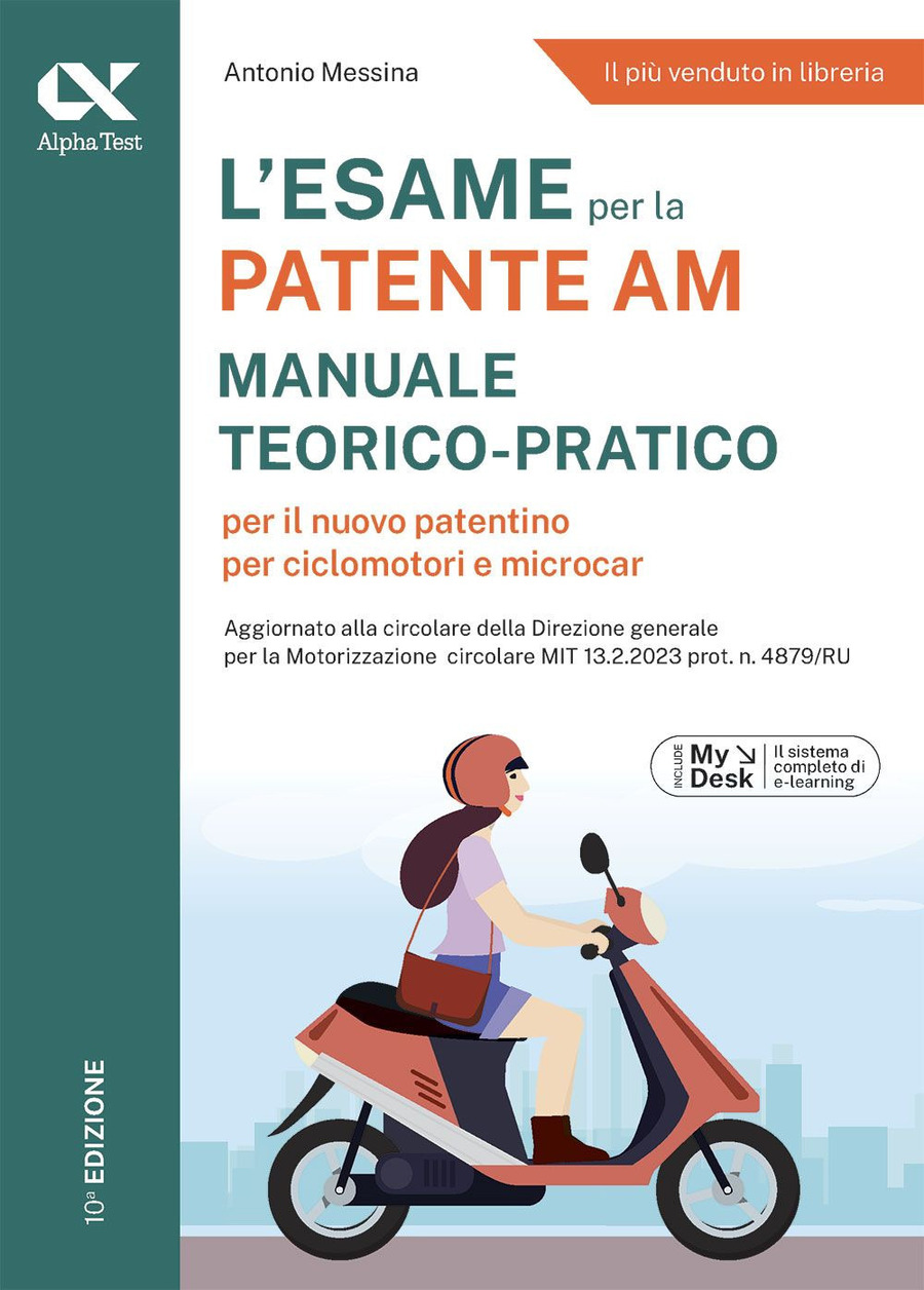 L' esame per la patente AM. Manuale teorico-pratico per il nuovo patentino per ciclomotori e microcar. Ediz. MyDesk. Con Contenuto digitale per download e accesso online