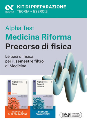 Alpha Test Medicina Riforma Precorso di Fisica. Edizione 2025. Per esami di ammissione universitaria e primo semestre di Medicina. Con piattaforma di e-learning MyDesk. Con Contenuto digitale per accesso online