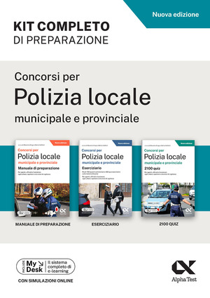Concorsi per Polizia Locale municipale e provinciale. Kit completo di preparazione. Edizione 2025/2026. Per concorsi pubblici. Con software di simulazione MyDesk