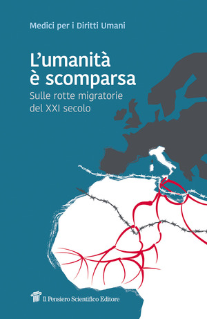 L' umanità è scomparsa. Sulle rotte migratorie del XXI secolo