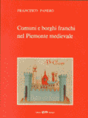 Comuni e borghi franchi nel Piemonte medioevale