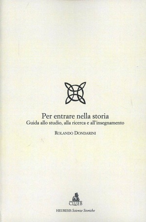 Per entrare nella storia. Guida allo studio, alla ricerca e all'insegnamento