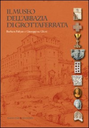 Il museo dell'Abbazia di Grottaferrata