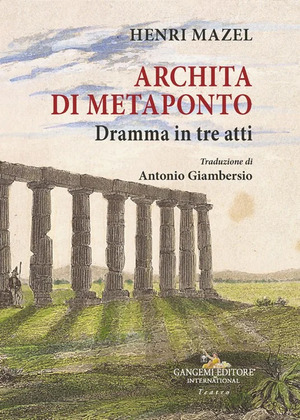 Archita di Metaponto. Dramma in tre atti