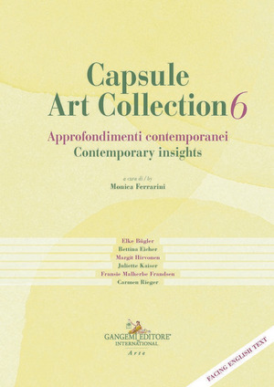 Capsule Art Collection Approfondimenti contemporanei-Contemporary insights. Ediz. bilingue