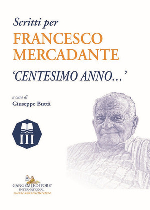 Scritti per Francesco Mercadante. «Centesimo anno...»