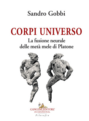 Corpi universo. La fusione neurale delle metà mele di Platone