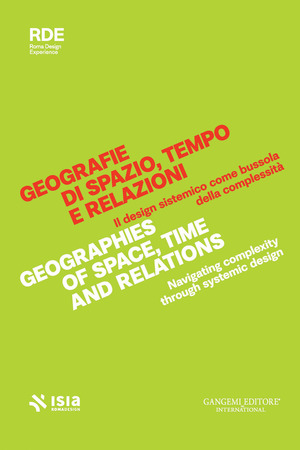 Roma Design Experience 2026. Geografie di spazio, tempo e relazioni. Il design sistemico come bussola della complessità-Geographies of space, time and relations. Navigating complexity through systemic design. Ediz. bilingue