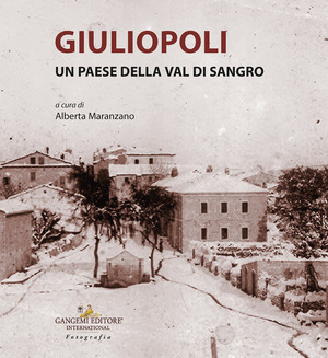 Giuliopoli. Paese della Val di Sangro