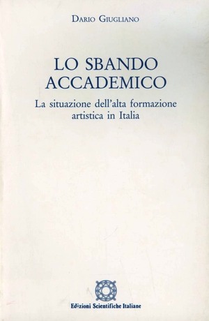 Lo sbando accademico. La situazione dell'alta formazione artistica in Italia