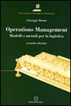 Operations management. Modelli e metodi per la logistica