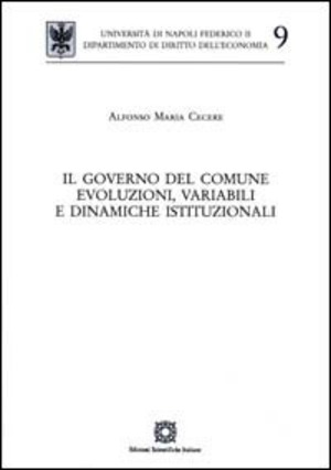 Il governo del comune. Evoluzioni, variabili e dinamiche istituzionali