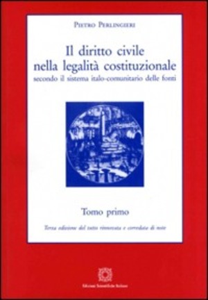 Il diritto civile nella legalità costituzionale secondo il sistema italo-comunitario delle fonti