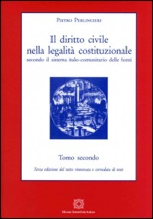 Il diritto civile nella legalità costituzionale secondo il sistema italo-comunitario delle fonti