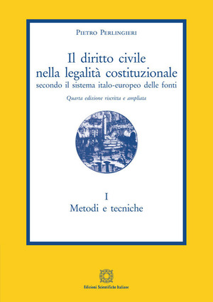 Il diritto civile nella legalità costituzionale secondo il sistema italo-europeo delle fonti