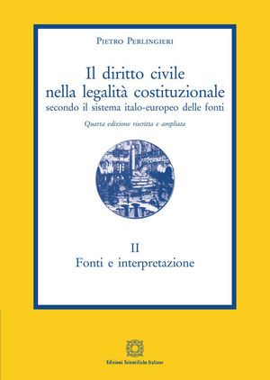 Il diritto civile nella legalità costituzionale secondo il sistema italo-europeo delle fonti