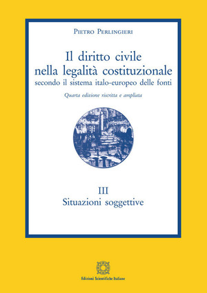 Il diritto civile nella legalità costituzionale secondo il sistema italo-europeo delle fonti
