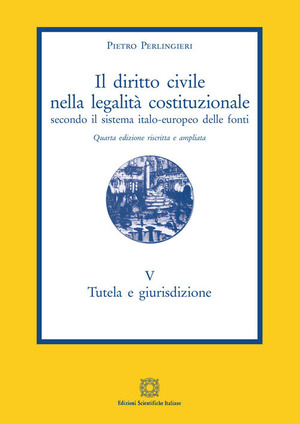 Il diritto civile nella legalità costituzionale secondo il sistema italo-europeo delle fonti