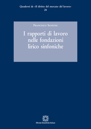 I rapporti di lavoro nelle fondazioni lirico sinfoniche