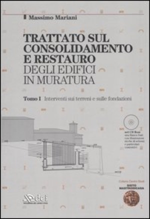 Trattato sul consolidamento e restauro degli edifici in muratura. Con CD-ROM