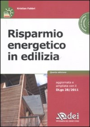 Risparmio energetico in edilizia. Con CD-ROM