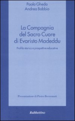 La compagnia del Sacro Cuore di Evaristo Madeddu. Profilo storico e prospettive educative