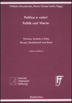 Politica e valori. Persona, società e Stato. Ediz. italiana e tedesca