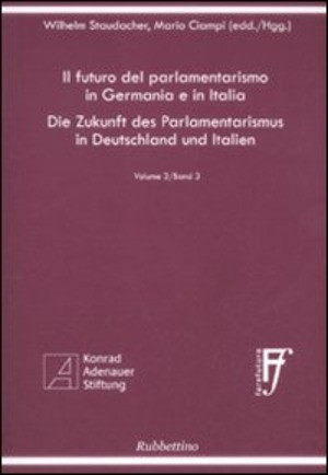 Il futuro del parlamentarismo in Germania e in Italia. Ediz. italiana e tedesca