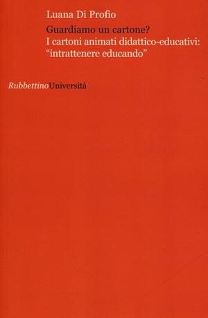 Guardiamo un cartone? I cartoni animati didattico-educativi: 