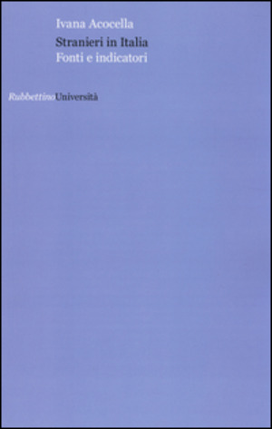 Stranieri in Italia. Fonti e indicatori