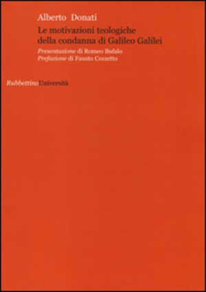Le motivazioni teologiche della condanna di Galileo Galilei