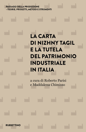 La carta di Nizhny Tagil e la tutela del patrimonio industriale in Italia
