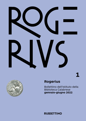 Rogerius. Bollettino dell'Istituto della Biblioteca Calabrese (2022)