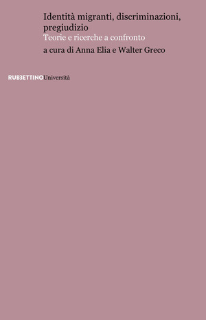 Identità migranti, discriminazioni, pregiudizio. Teorie e ricerche a confronto