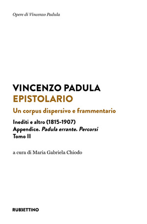 Epistolario. Un corpus dispersivo e frammentario. Inediti e altro (1815-1907)