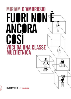 Fuori non è ancora così. Voci da una classe multietnica