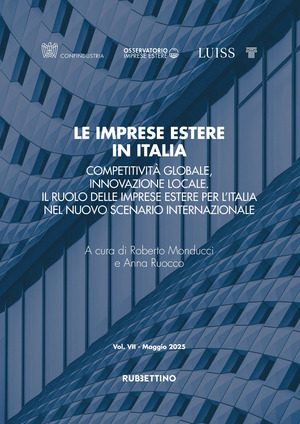 Le imprese estere in Italia. Competitività globale, innovazione locale. Il ruolo delle imprese estere per l’Italia nel nuovo scenario internazionale