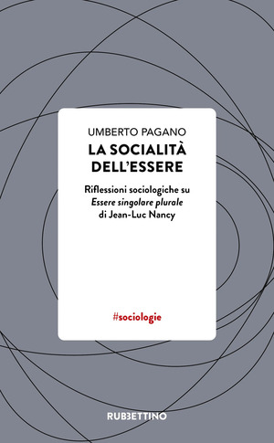 La socialità dell’essere. Riflessioni sociologiche su Essere singolare plurale di Jean-Luc Nancy
