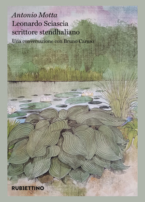 Leonardo Sciascia scrittore stendhaliano. Una conversazione con Bruno Caruso