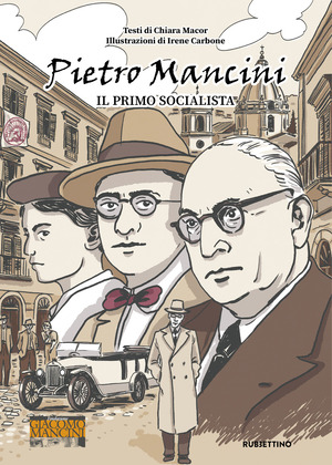 Pietro Mancini. Il primo socialista