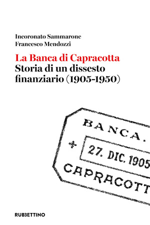 La banca di Capracotta. Storia di un dissesto finanziario (1905-1950)