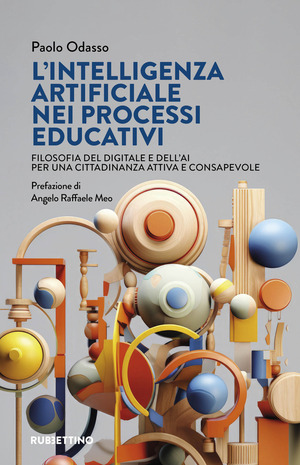 L' intelligenza artificiale nei processi educativi. Filosofia del digitale e dell'AI per una cittadinanza attiva e consapevole