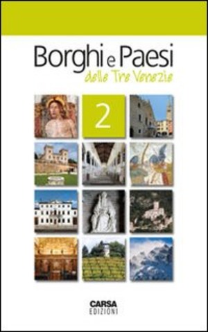 Borghi e paesi delle tre Venezie