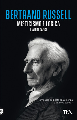 Misticismo e logica e altri saggi