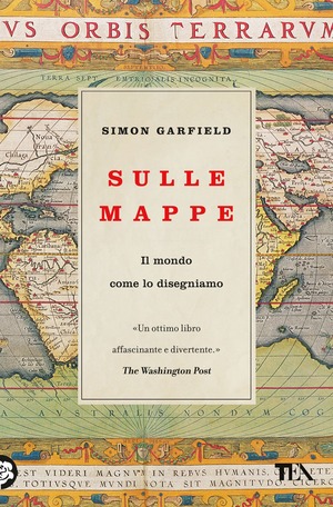 Sulle mappe. Il mondo come lo disegniamo
