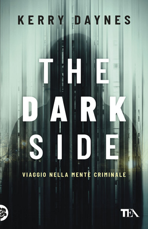 The dark side. Viaggio nella mente criminale