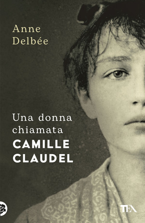 Una donna chiamata Camille Claudel