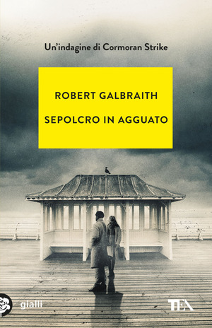 Sepolcro in agguato. Un'indagine di Cormoran Strike