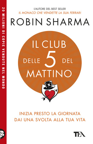 Il club delle 5 del mattino. Inizia presto la giornata, dai una svolta alla tua vita
