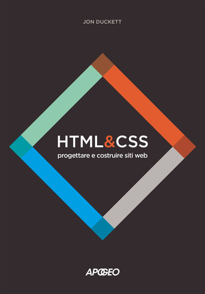 HTML e CSS. Progettare e costruire siti web. Con Contenuto digitale per download e accesso online